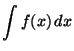 $\displaystyle\int f(x)\,dx$