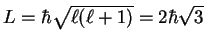 $L = \hbar\sqrt{\ell(\ell+1)} = 2\hbar\sqrt{3}$