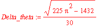 Delta_theta := 1/30*(225*Pi^2-1432)^(1/2)