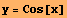 y = Cos[x]