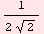 1/(2 2^(1/2))