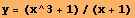 y = (x^3 + 1)/(x + 1)