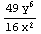 (49 y^6)/(16 x^2)