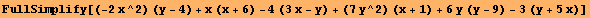FullSimplify[(-2x^2) (y - 4) + x (x + 6) - 4 (3x - y) + (7y^2) (x + 1) + 6y (y - 9) - 3 (y + 5x)]