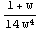 (1 + w)/(14 w^4)
