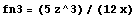 fn3 = (5z^3)/(12x)