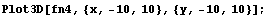 Plot3D[fn4, {x, -10, 10}, {y, -10, 10}] ;