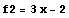 f2 = 3x - 2