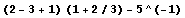(2 - 3 + 1) (1 + 2/3) - 5^(-1)