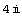 4 