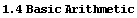 1.4 Basic Arithmetic