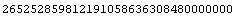 265252859812191058636308480000000