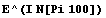 E^(I N[Pi 100])