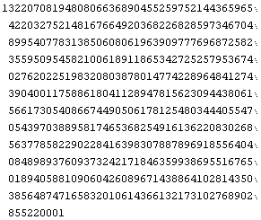 13220708194808066368904552597521443659654220327521481676649203682268285973467048995407783138 ... 695516765018940588109060426089671438864102814350385648747165832010614366132173102768902855220001