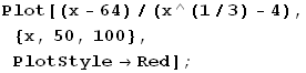 Plot[(x - 64)/(x^(1/3) - 4), {x, 50, 100}, PlotStyleRed] ;