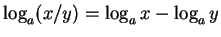 $\log_a(x/y) = \log_a x - \log_a y$
